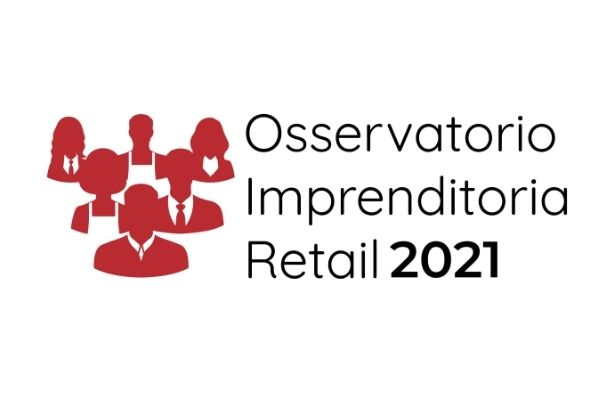 Osservatorio Imprenditoria Retail 2021