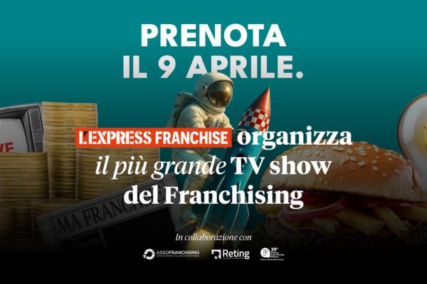 9 aprile - Il primo TV show italiano dedicato al franchising